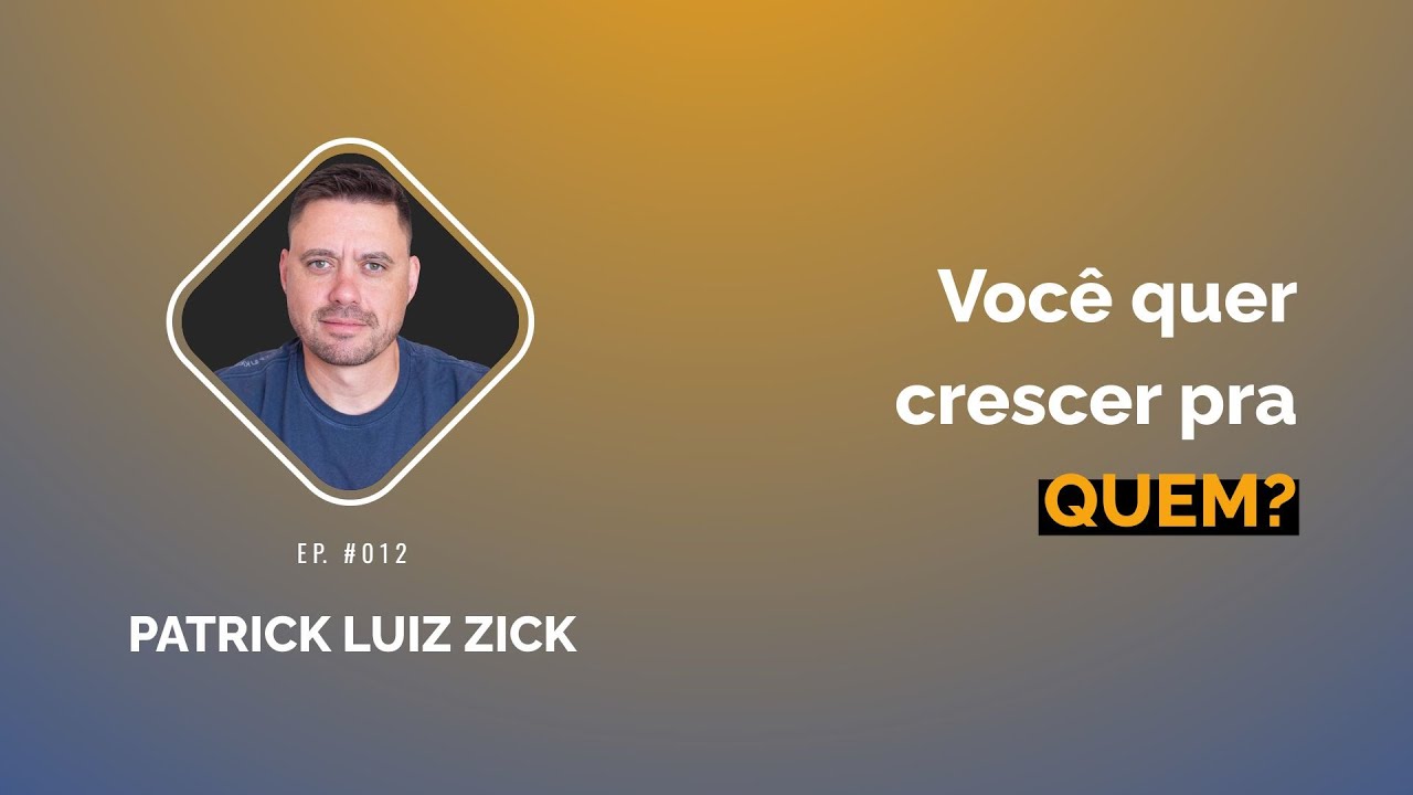 Thumbnail do episódio Liderar é Equilibrar Desejos e Limites, com Patrick Luiz Zick